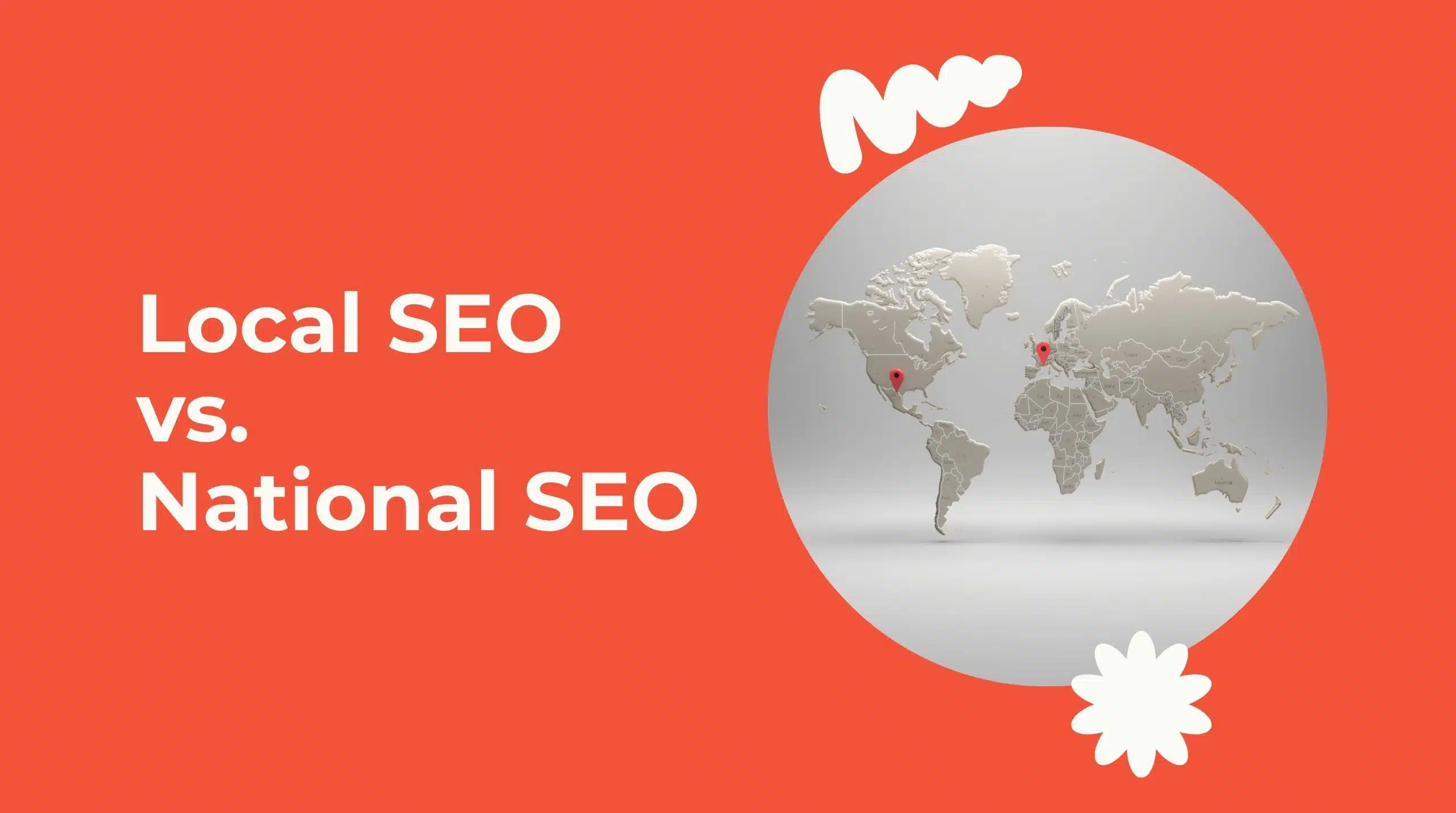 Local SEO vs. National SEO: What Your Business Actually Needs